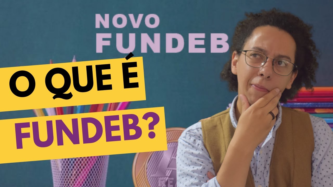 O que &eacute; Fundeb?