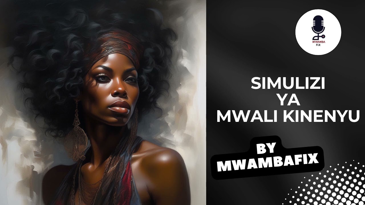 SIMULIZI YA MWALI KINENYU I SIMULIZI YA KUSISIMUA I #mwambafix