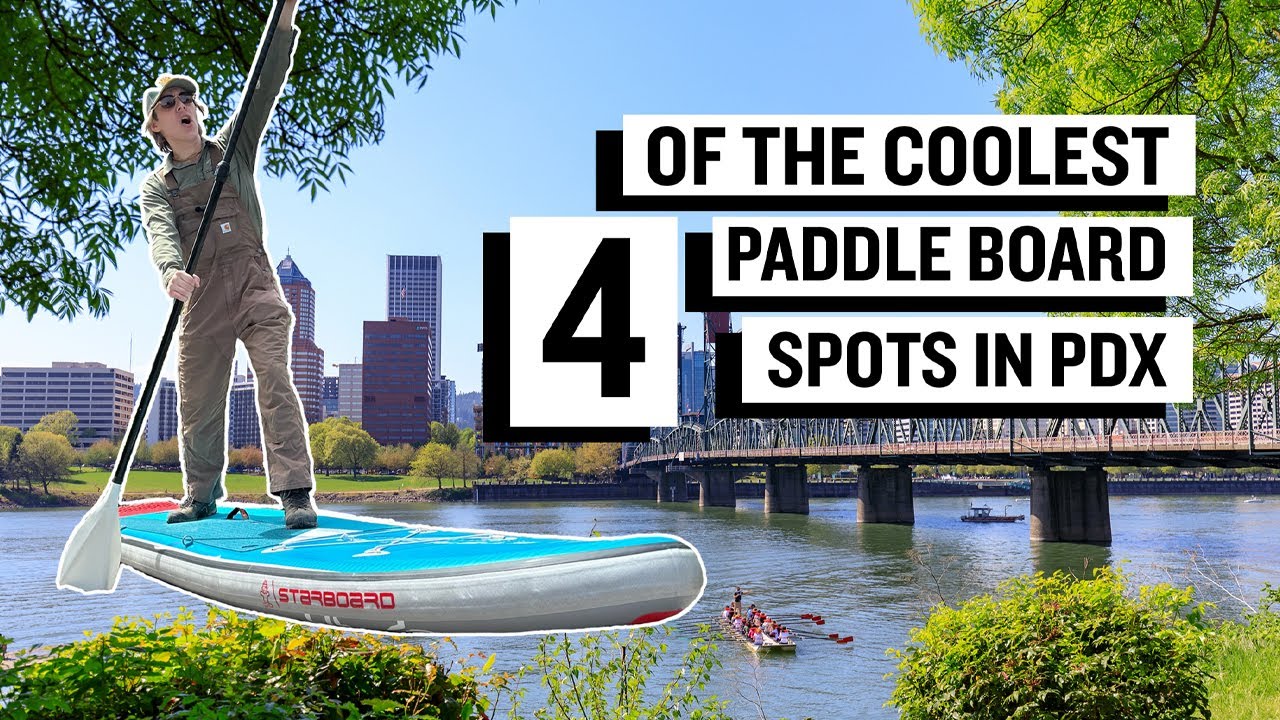 4 of the COOLEST Paddle Board Locations in Portland, Oregon!