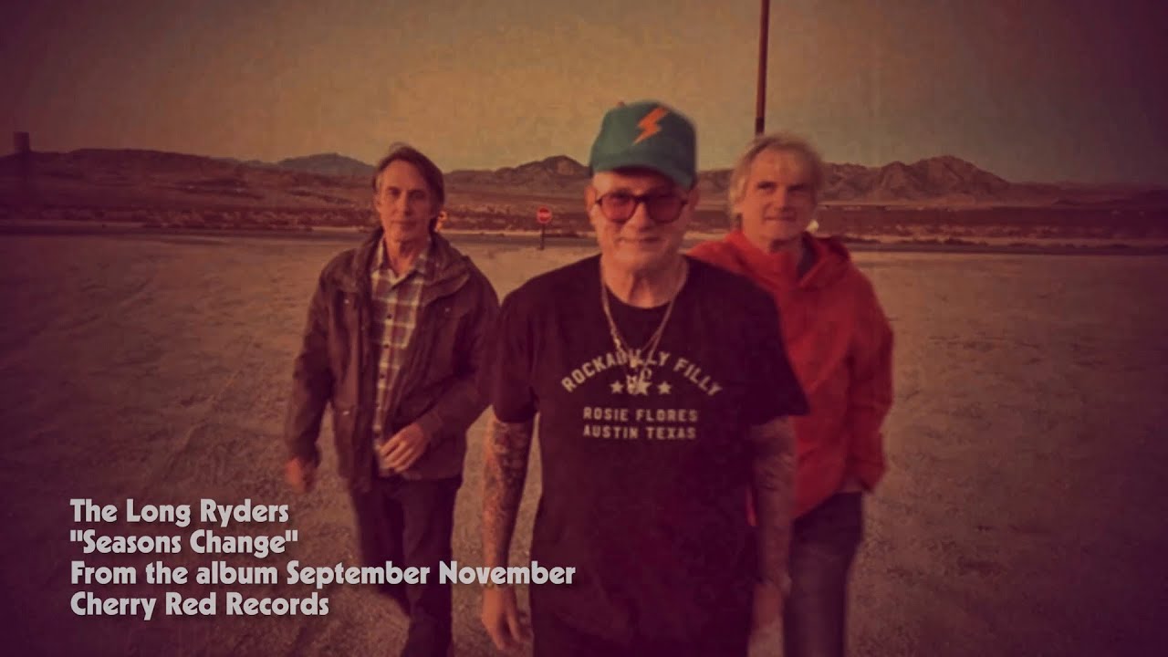 The Long Ryders - Seasons Change (Official Video)