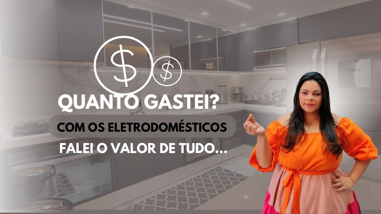 COZINHA FINALIZADA! valores dos eletrodomésticos