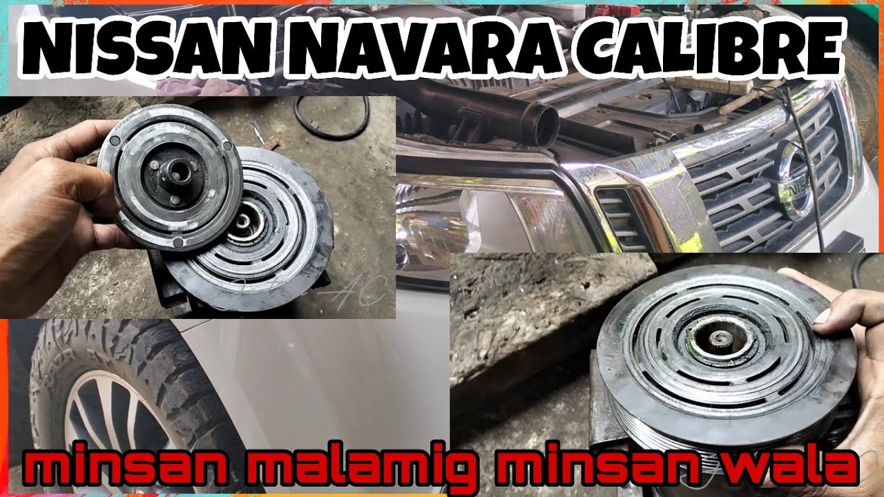 NISSAN NAVARA CALIBRE MINSAN MALAMIG MINSAN WALA.anu ang sira?