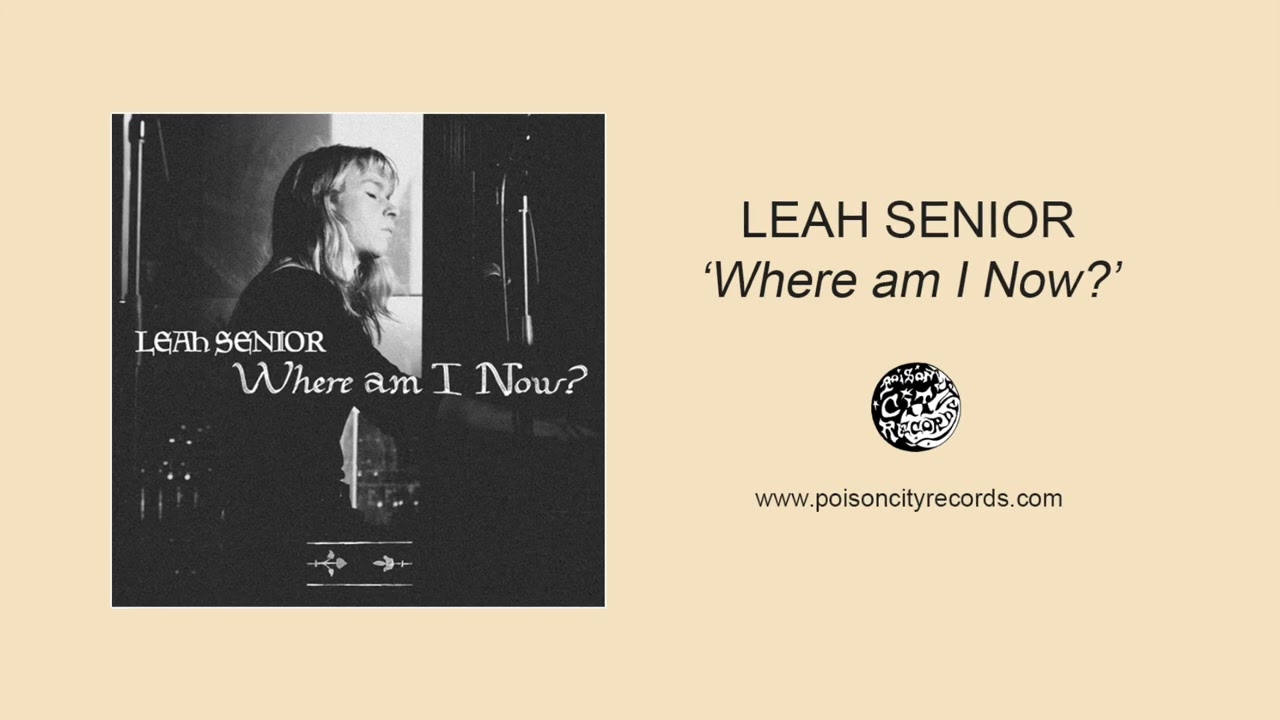 Leah Senior - Where am I Now? (Official Audio Video)