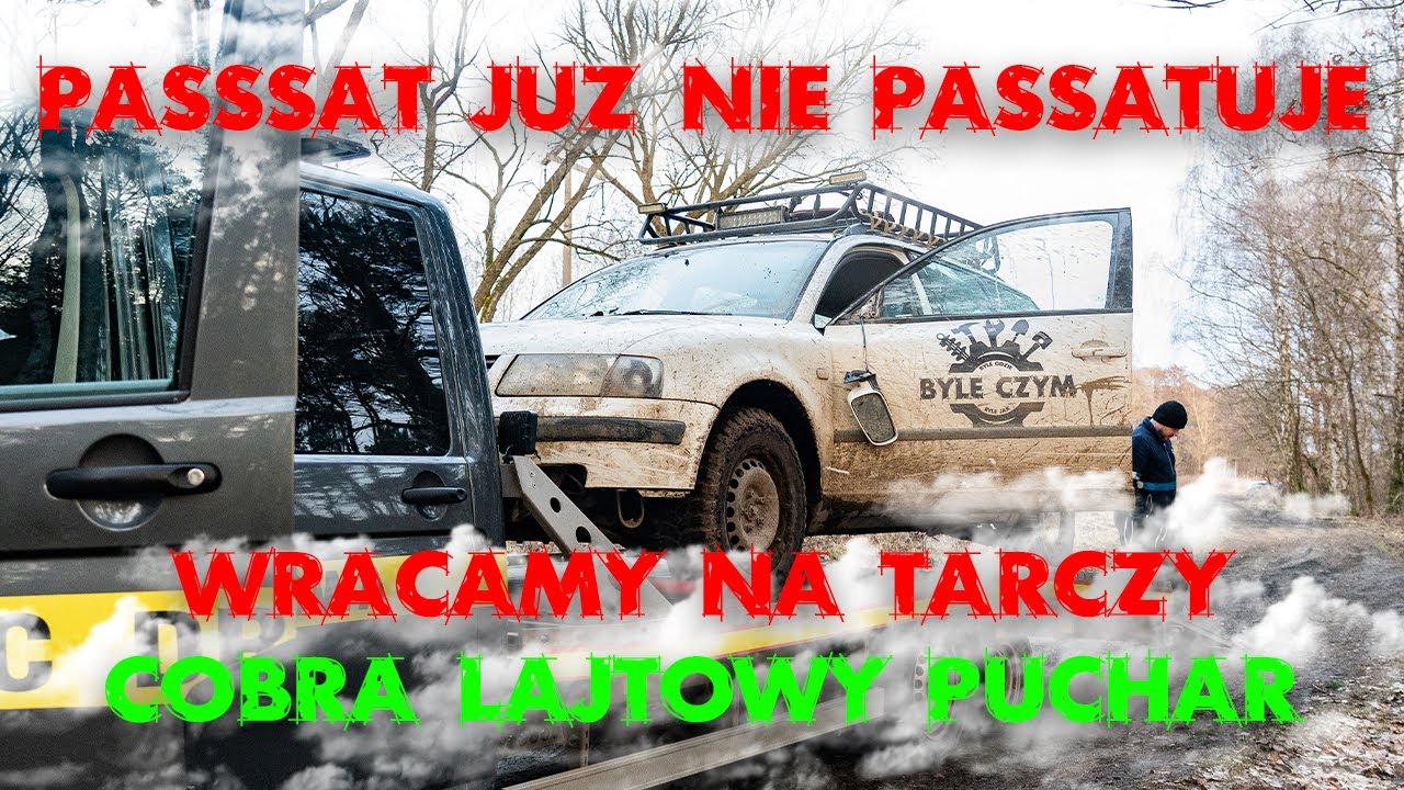 Passat już nie Passatuje | Cobra Lajtowy Puchar 4x4 24.02 | Niemiecka niezawodność | Czy to koniec?