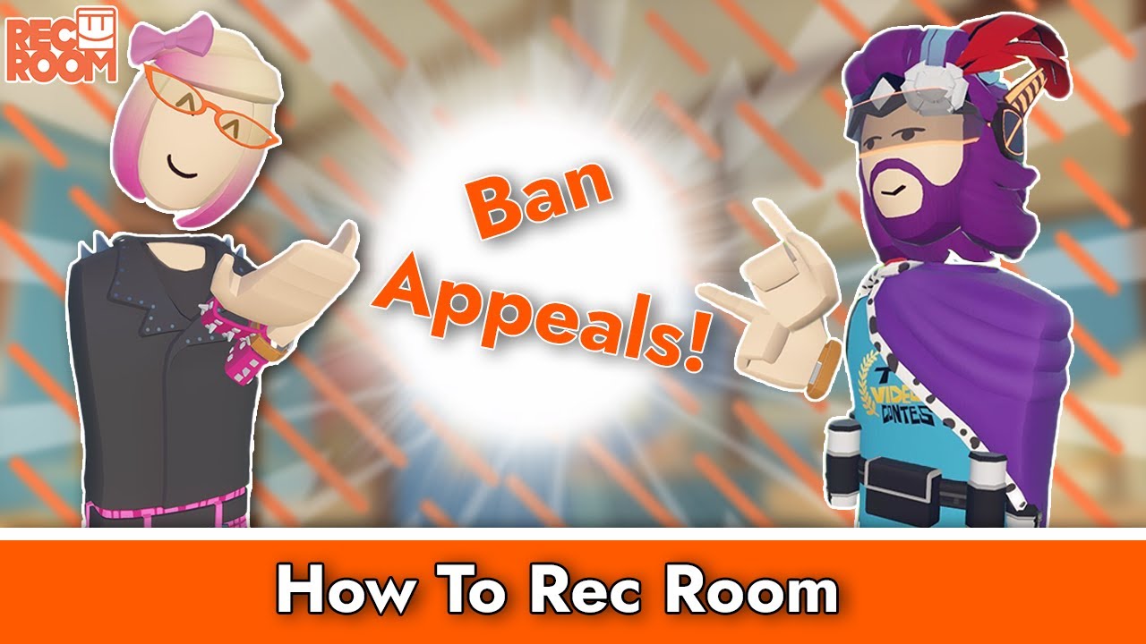 How to Rec Room: Ban Appeals!