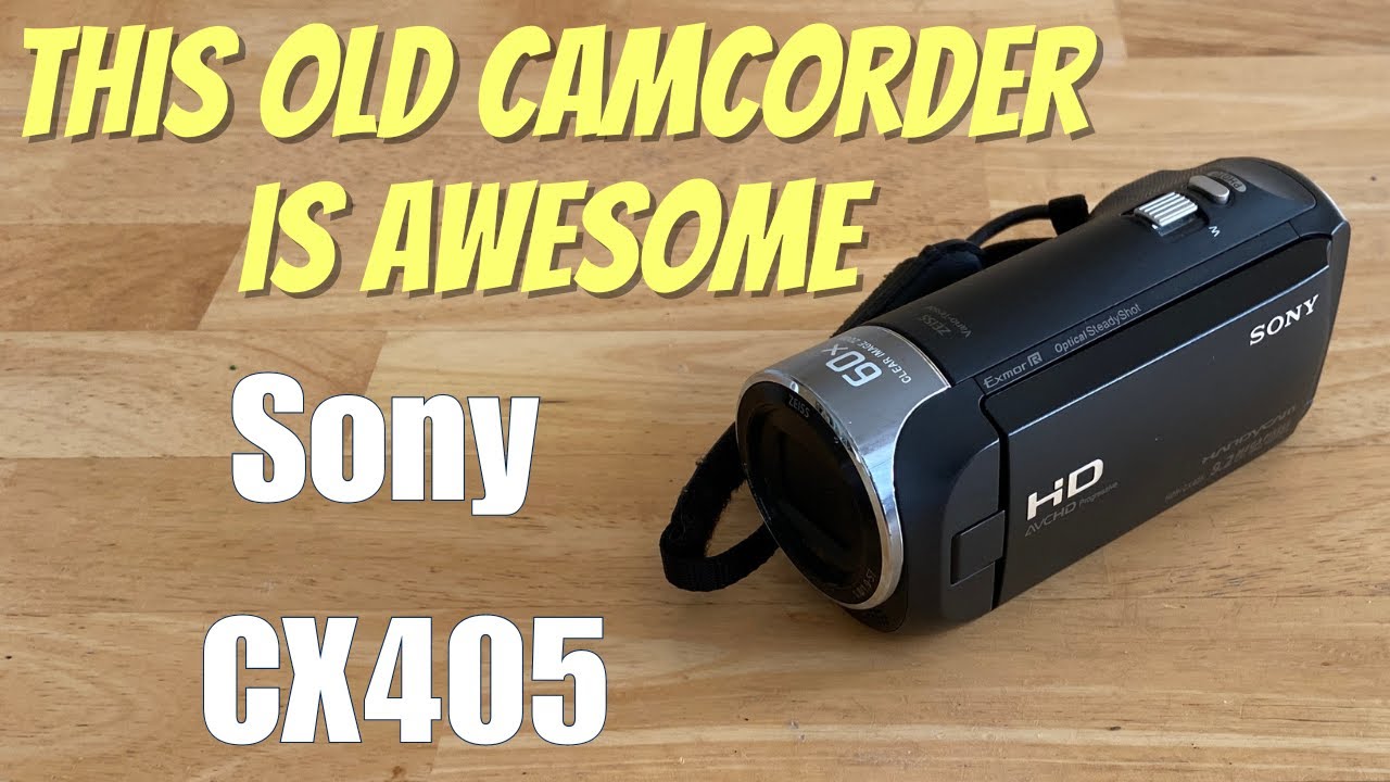 SONY CX 405 — отличная бюджетная видеокамера