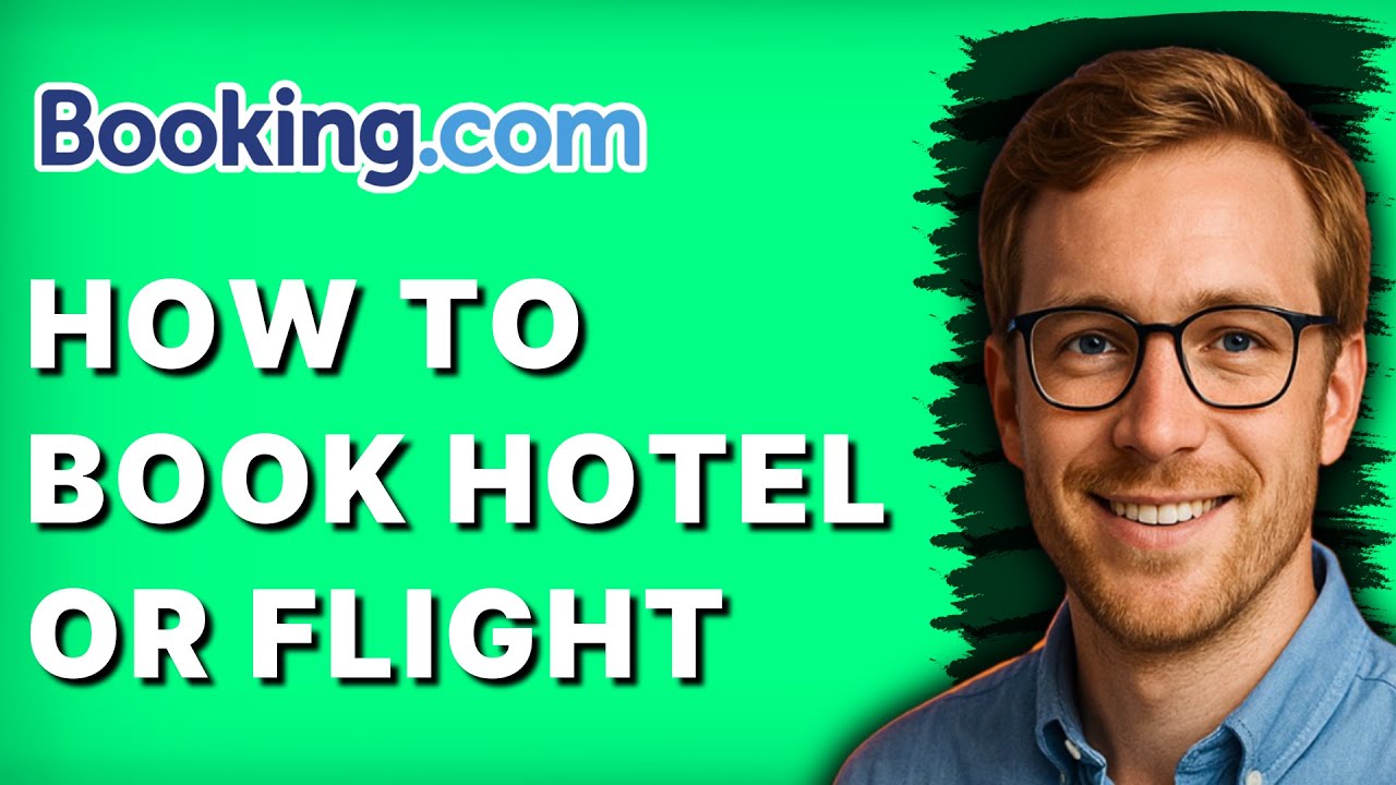 How to Book Hotel or Flight with Booking.com [2026 Full Guide]