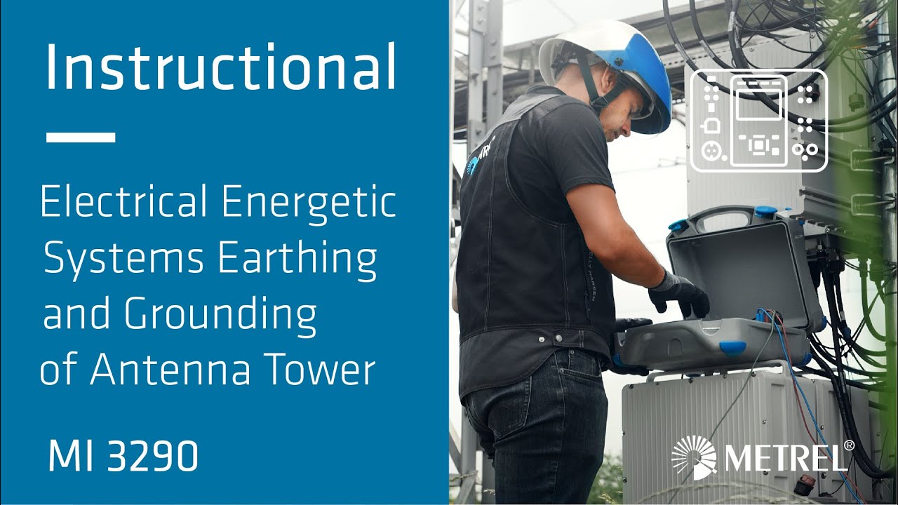 Grounding of Antenna Tower | Electrical Energetic Systems Earthing | MI 3290 | Instructional