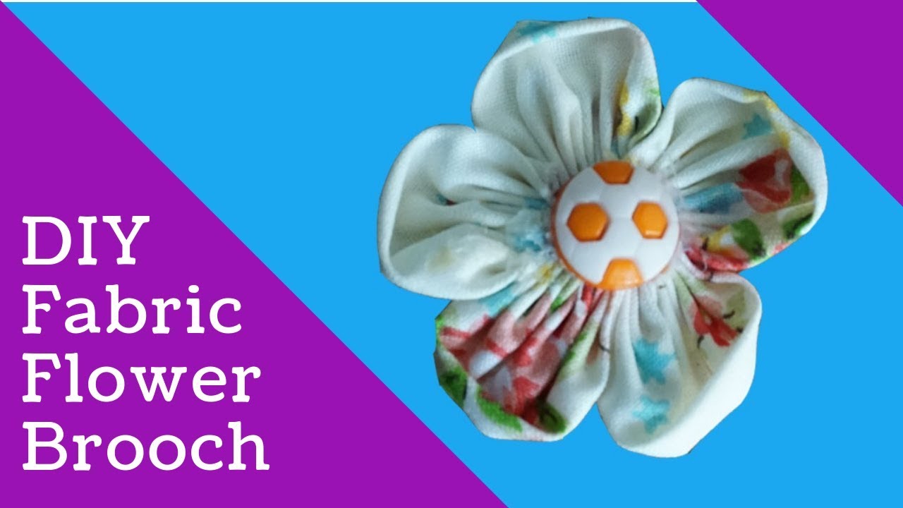 DIY Fabric Flower Brooch | Making Fabric Brooches