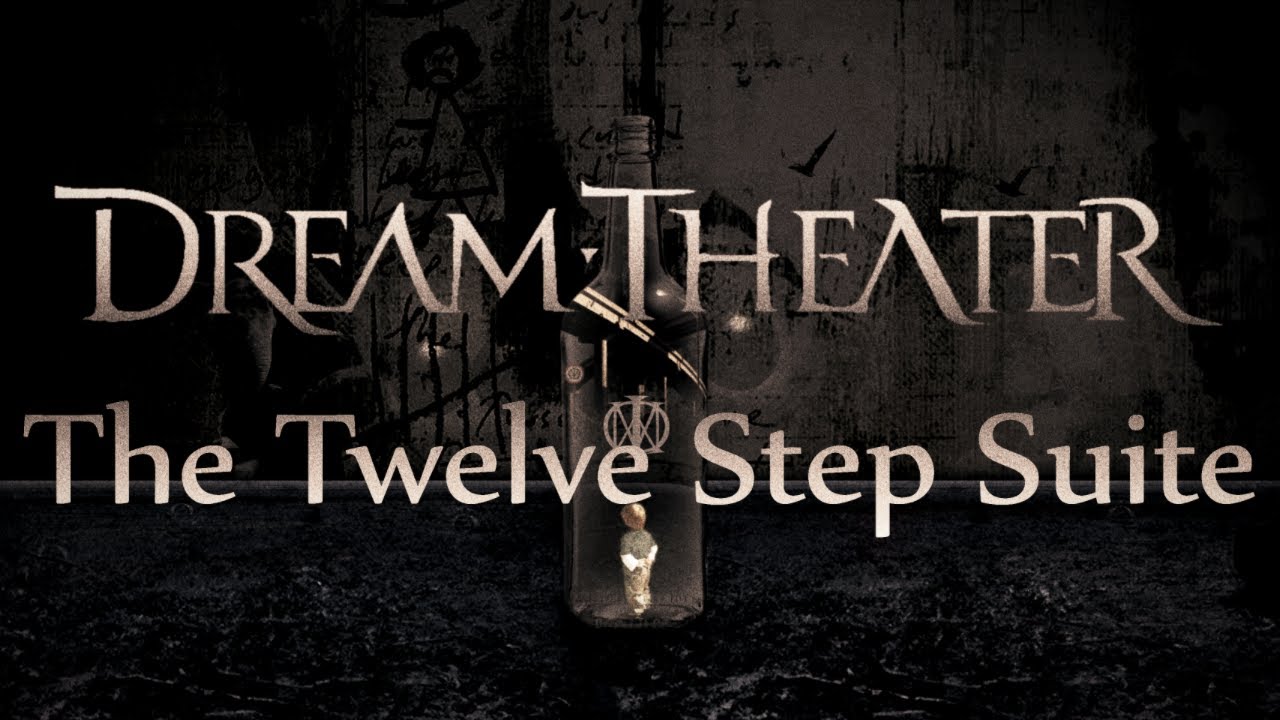 Dream Theater - The Twelve Step Suite