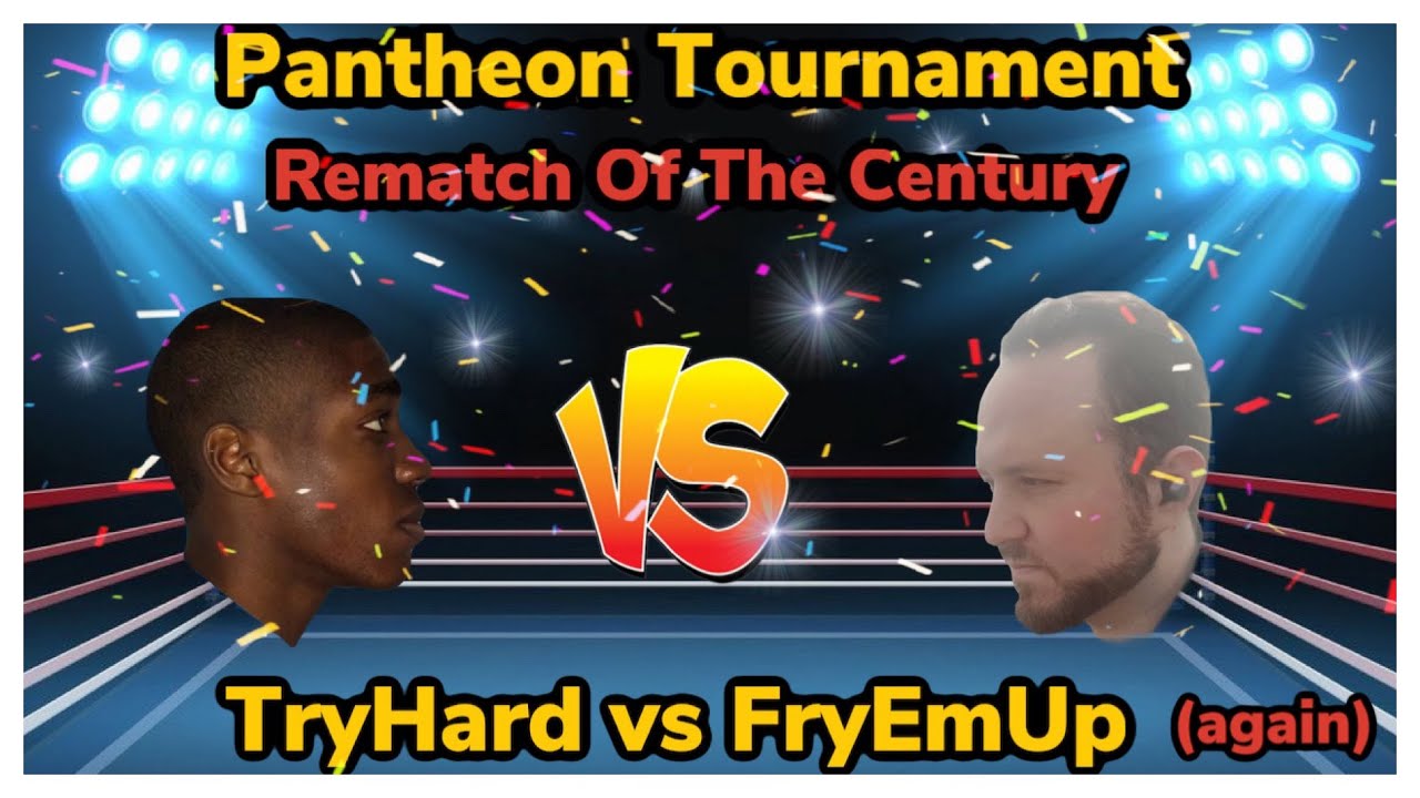 TryHard vs FryEmUp *REMATCH* (Pantheon Tournament)