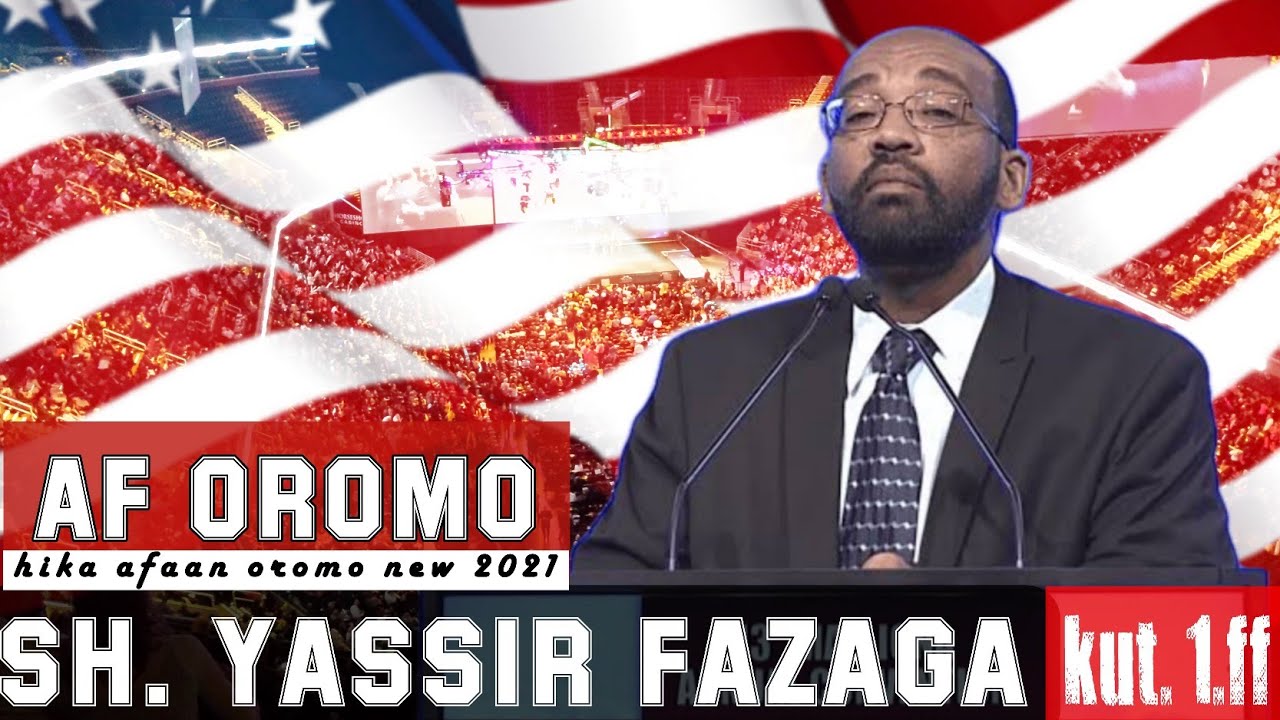 sheik Yassir Fazaga kuta.1.ffaa.(new 29 October 2021) Hika af OROMO)