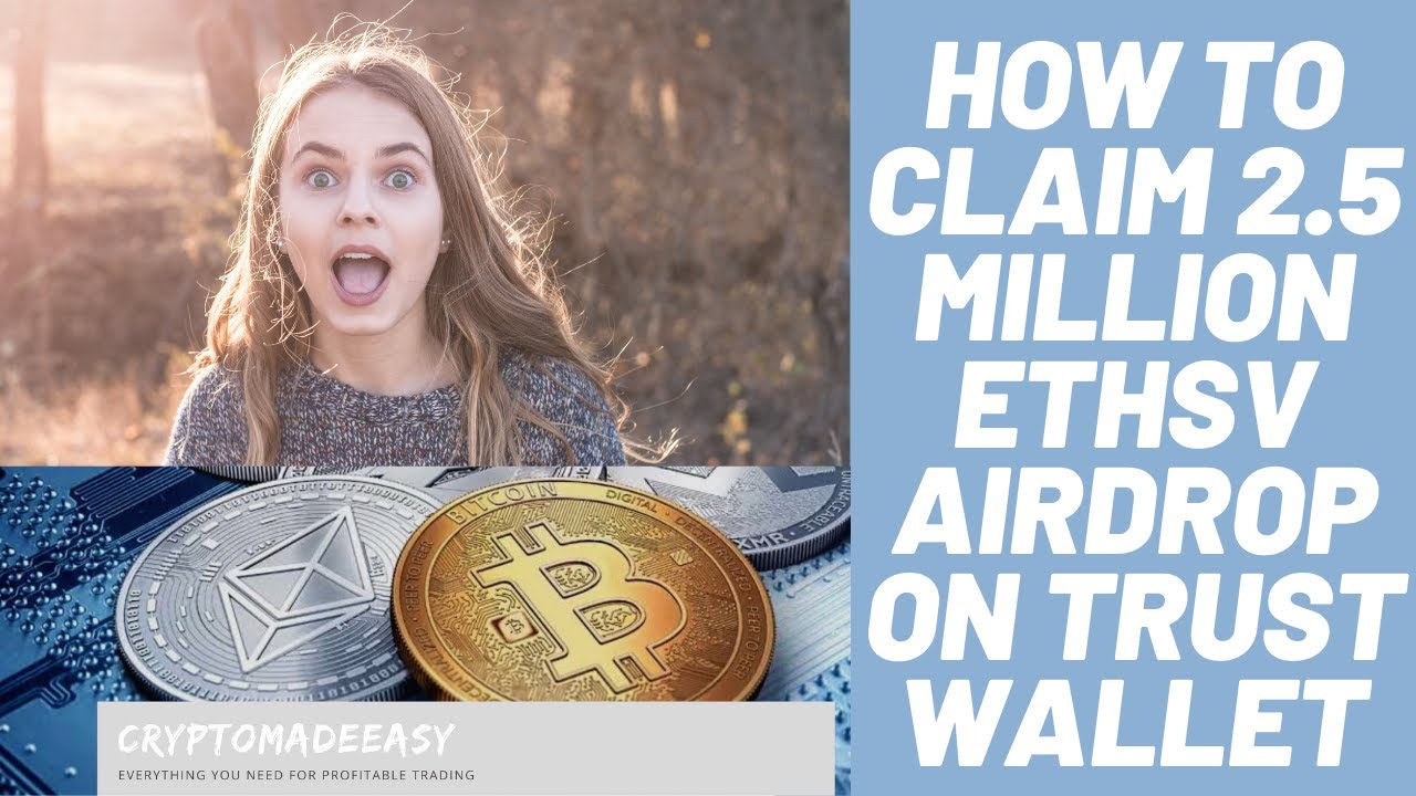 How to Claim 2,500,000 Ethereum SV Airdrop on Trust Wallet