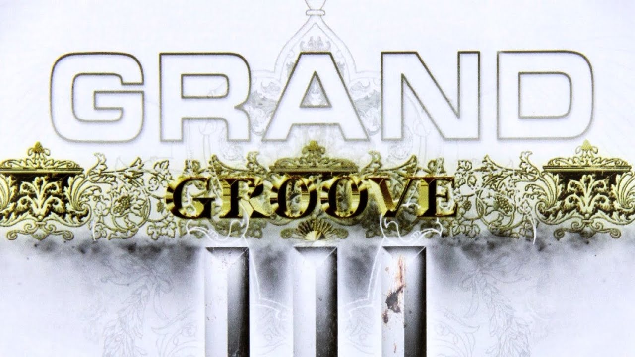 GRAND GROOVE III (FULL ALBUM RAP)