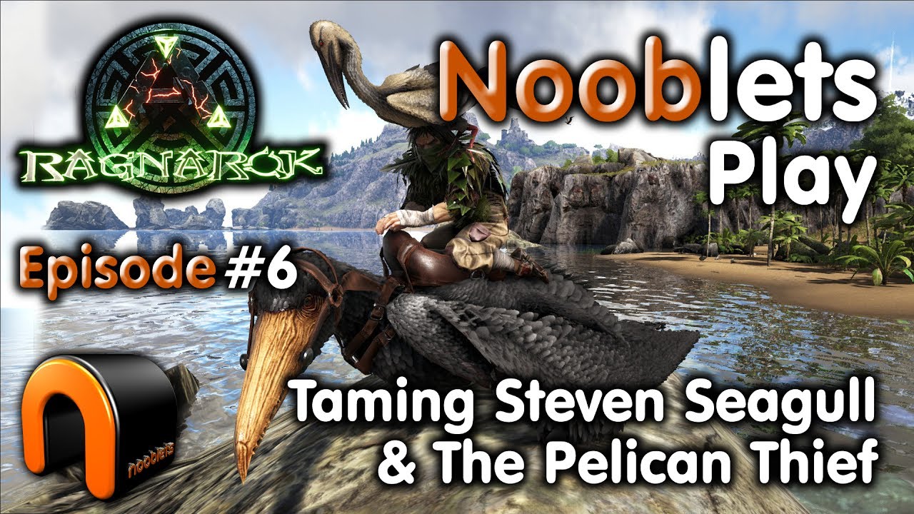 ARK &ndash; TAMING A SEAGULL & PELICAN - Episode #6 Ragnarok Lets Play