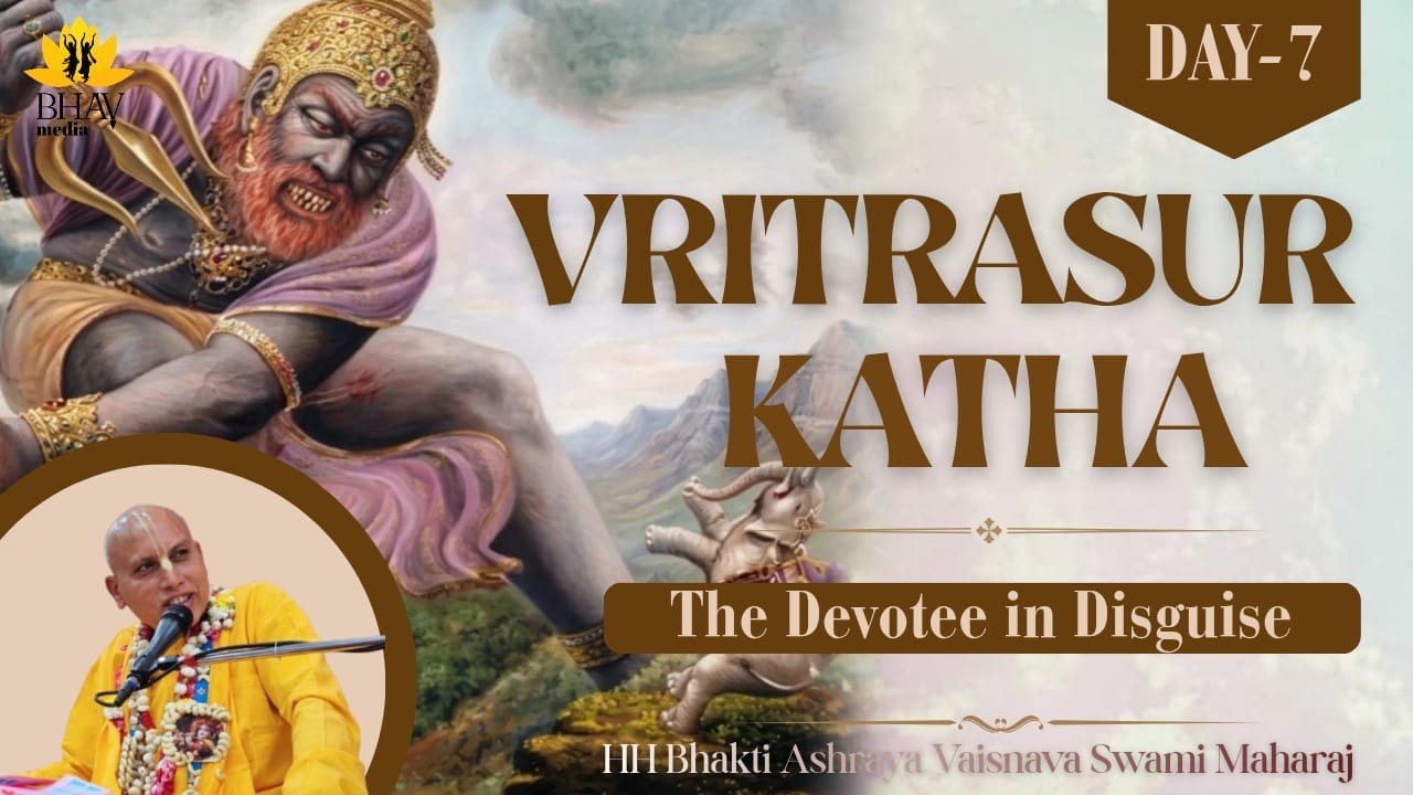 The Devotee in Disguise || Bhagvad Katha Day 7 || Bhakti Ashraya Vaisnava Swami