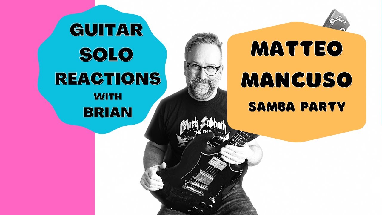 GUITAR SOLO REACTIONS ~ MATTEO MANCUSO ~ Samba Party