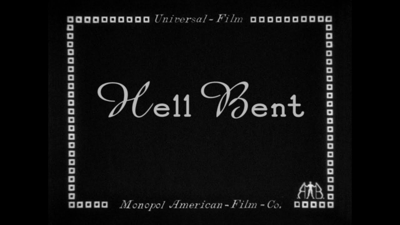 Hell Bent (Ford, 1918) &mdash; High Quality 1080p