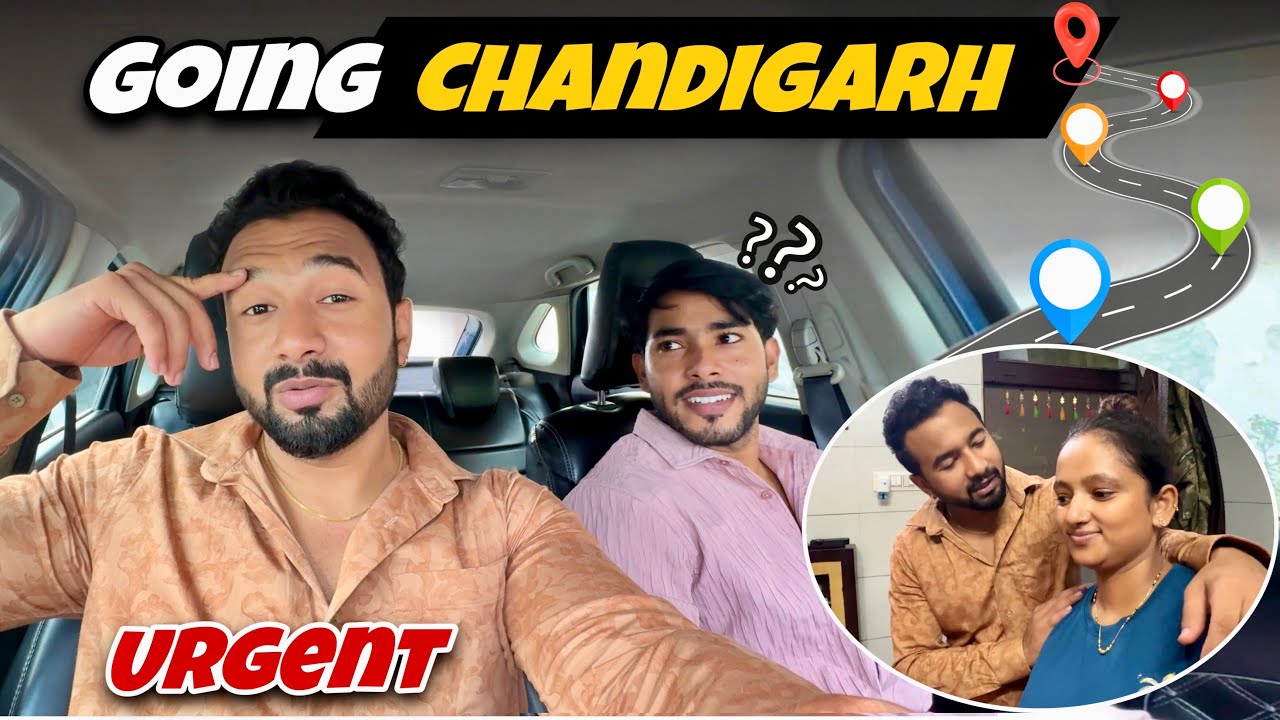 Achanak priya ko bina bataye jana pada CHANDIGARH 🚙 || priya jeet vlogs #couplevlogs #family  