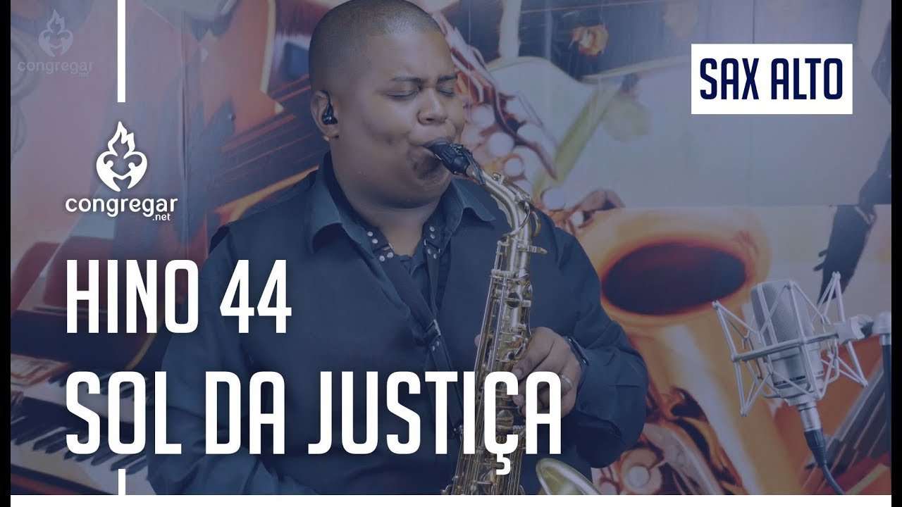 🎷 Hino 44 - Sol da Justiça - Sax Alto - CCB - Allan Oliveira 🎷