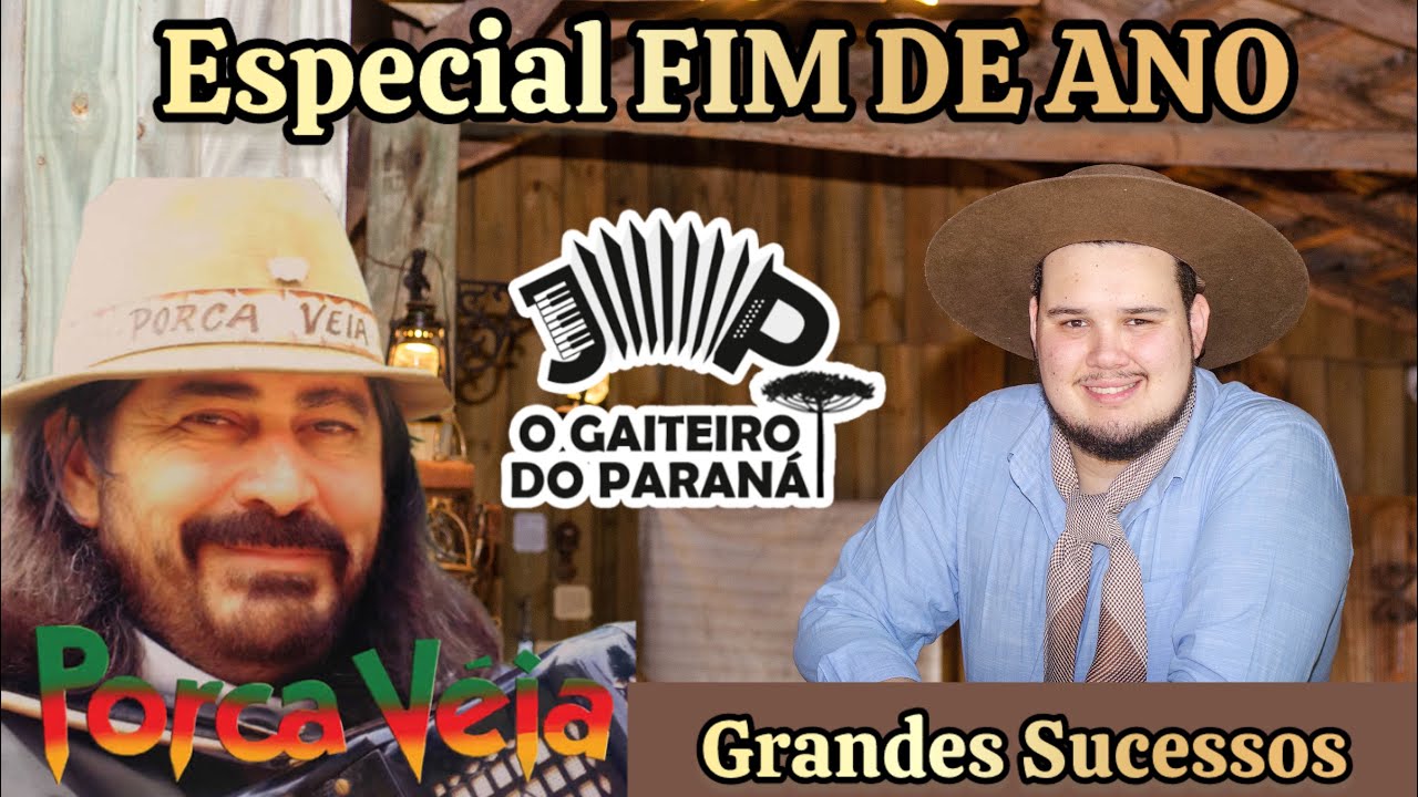 Especial PORCA VÉIA (O Gaiteiro do Paraná)