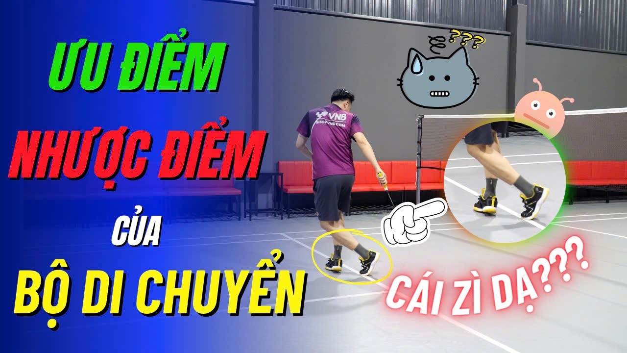 Ưu Nhược Điểm của Từng Loại Kỹ Thuật Di Chuyển Cầu Lông!!!