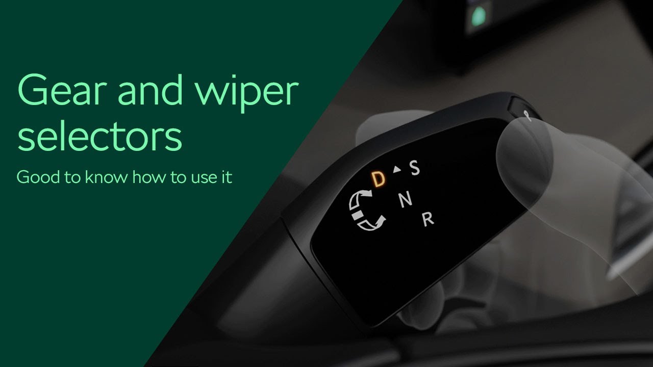 Gear and wiper selectors: Good to know how to use it