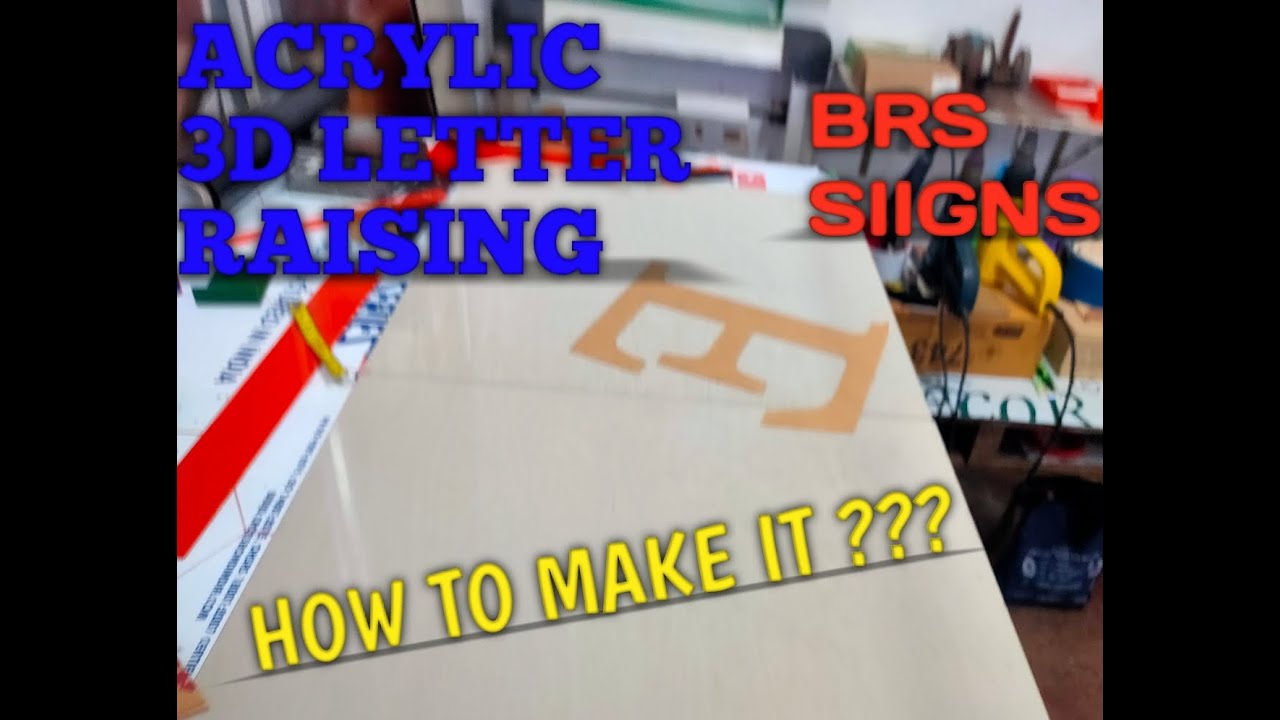 HOW TO MAKE ACRYLIC 3D LETTER RAISING || TAMIL || SIGNAGE || ACRYLIC LETTER || BENSILY || BRS SIIGNS