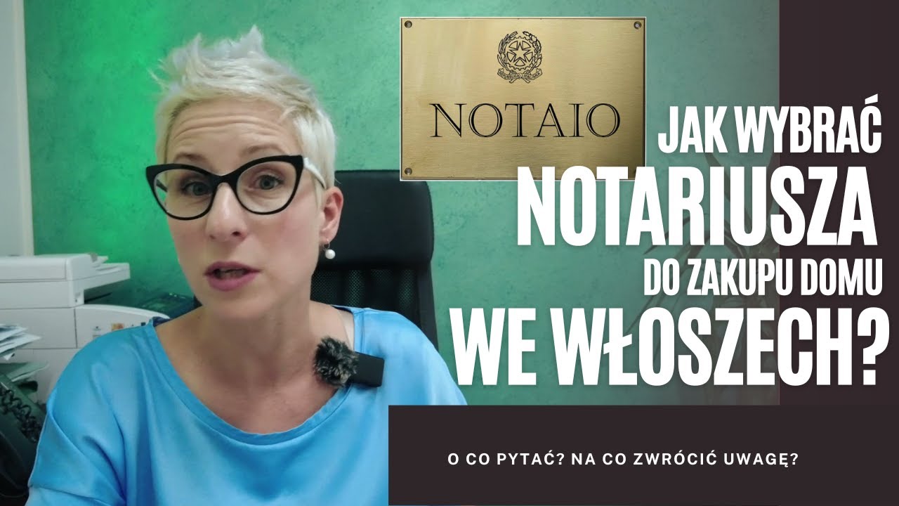 Notariusz we Włoszech - jak go wybrać? |Paulina Wojciechowska