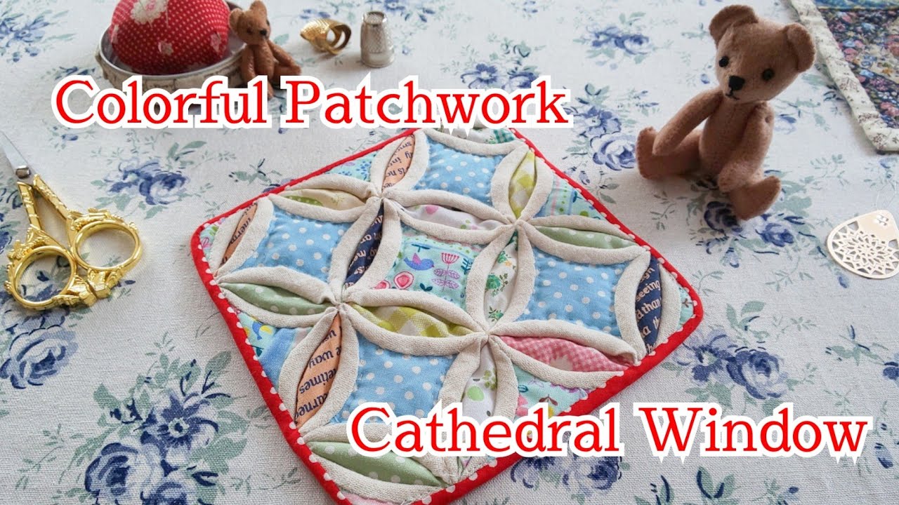 【DIY】ハギレで作る「カテドラルウィンドウ」＊カラフル パッチワーク ミシン キルト【Cathedral window patchwork pattern cloth scraps quilt】