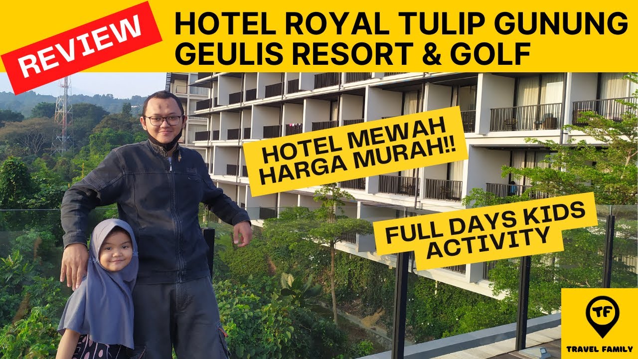 REVIEW HOTEL MEWAH BINTANG 5 DI PUNCAK BOGOR | ROYAL TULIP GUNUNG GEULIS RESORT AND GOLF |STAYCATION