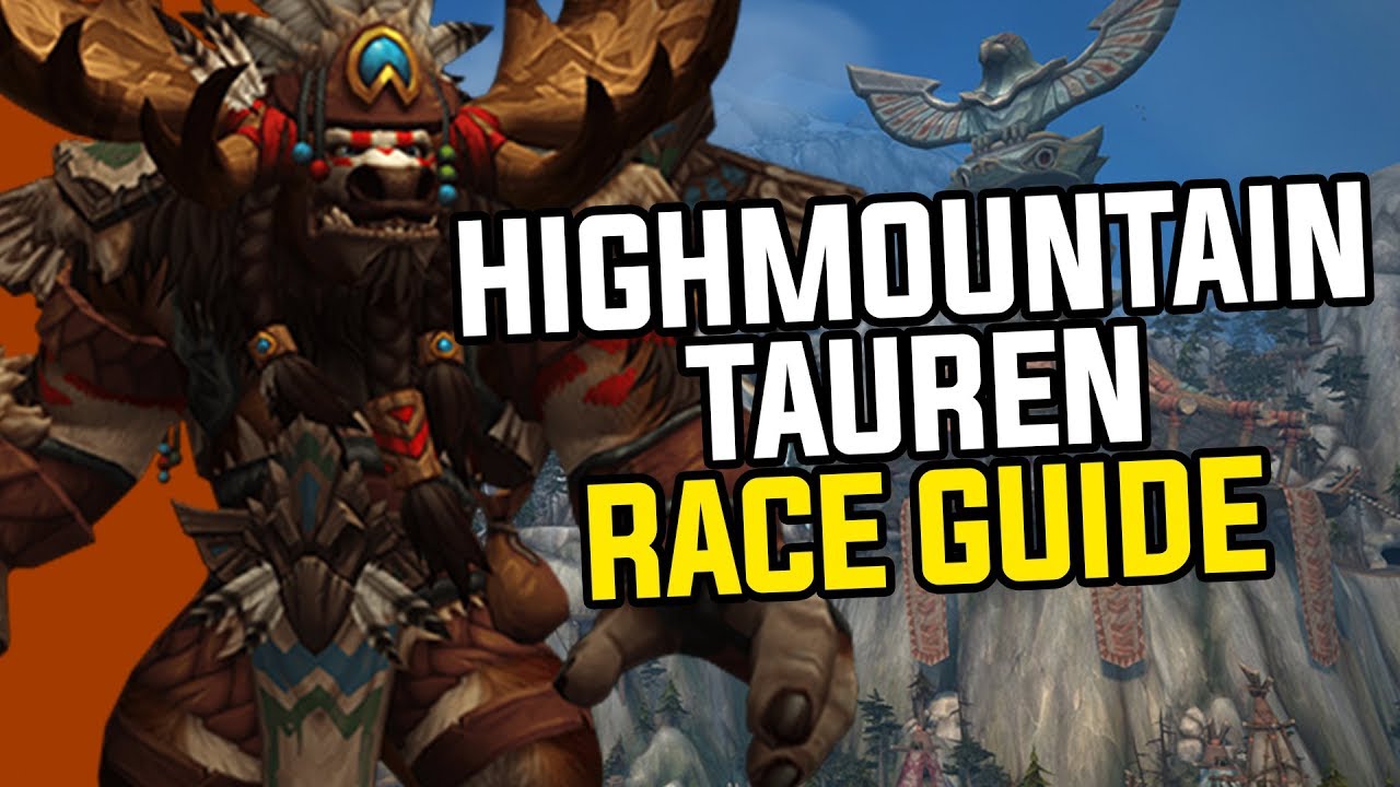 Tankiest Allied Race? Battle For Azeroth Highmountain Tauren - Complete Race Explanation & Guide