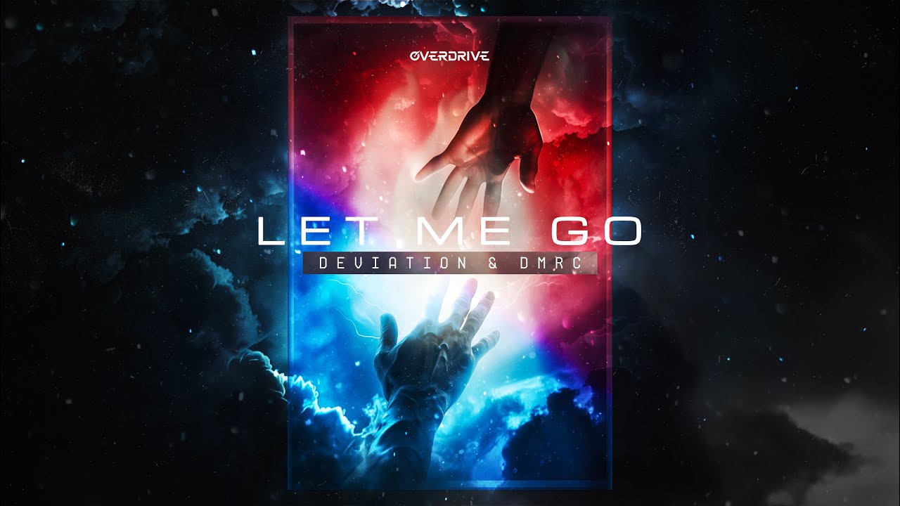Deviation & DMRC - Let Me Go (Official Video)