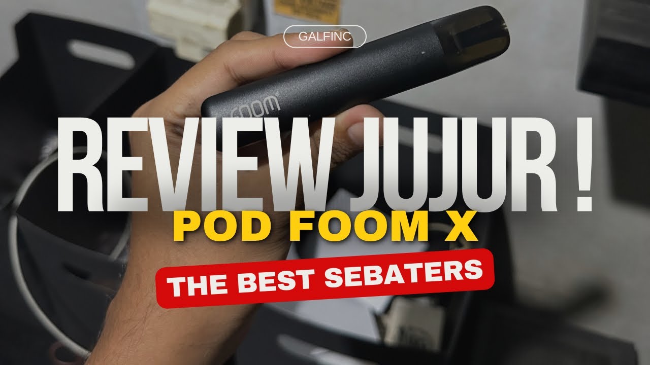 REVIEW JUJUR POD FOOM X KAYA GINI ??