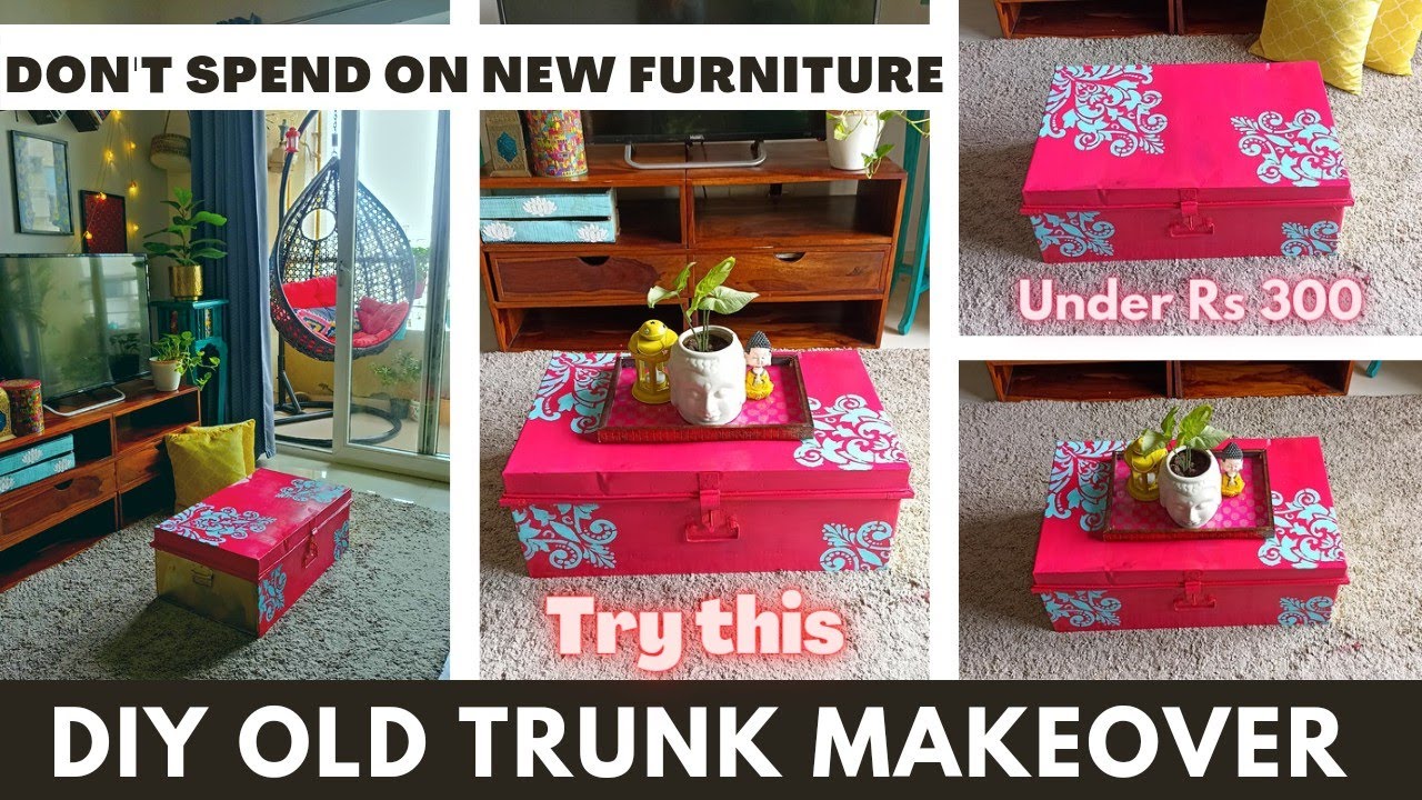 Give your house new look with old furniture ll DIY old trunk makeover ll DIY trunk makeover
