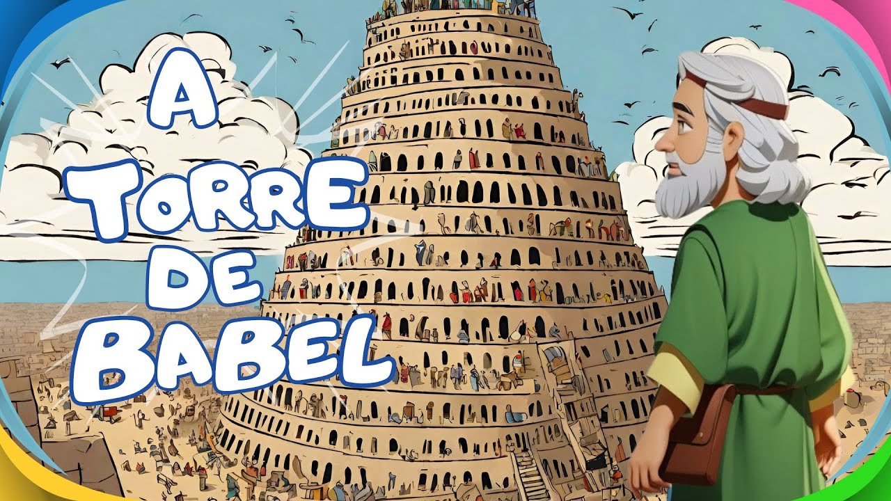 A TORRE DE BABEL | História Bíblica para Crianças.