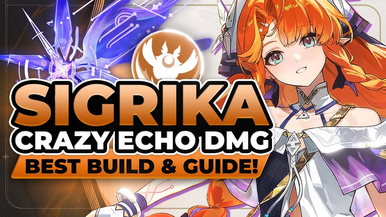 CRAZY ECHO-DMG! Vollständiger Sigrika Guide & Build [Beste Echos, Waffen & Teams] - Wuthering Waves