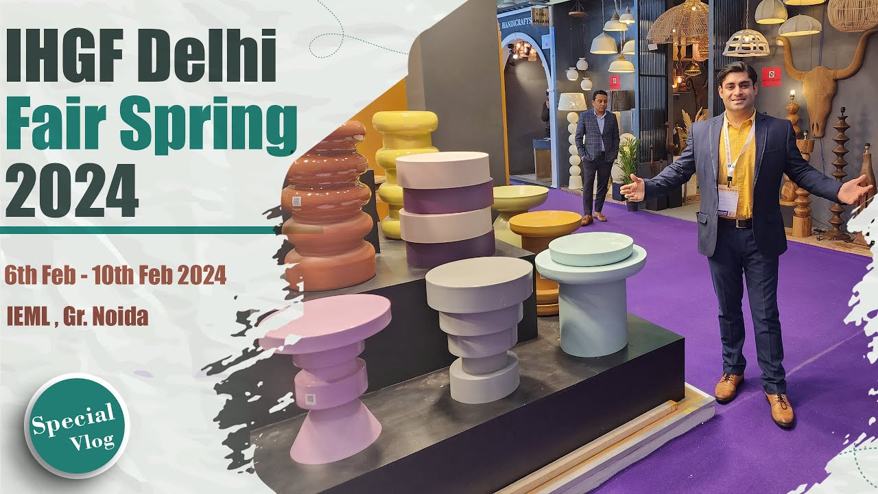 IHGF Delhi Fair Spring 2024 | Indian Handicrafts and Gifts Exhibition