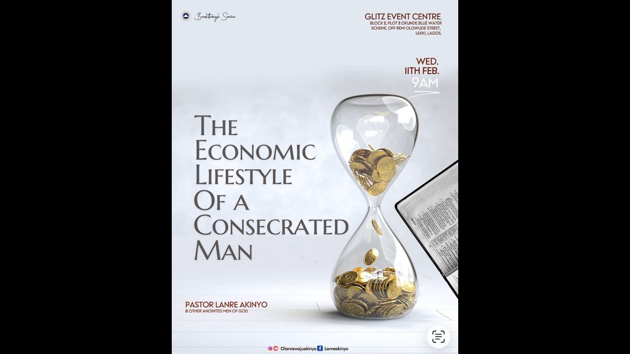 The Economic Lifestyle Of A Consecrated Man || The Breakthrough Experience || 11th Feb, 2026