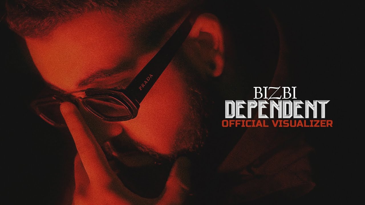 Bizbi x @6Wizzle - DEPENDENT (Official Visualizer)