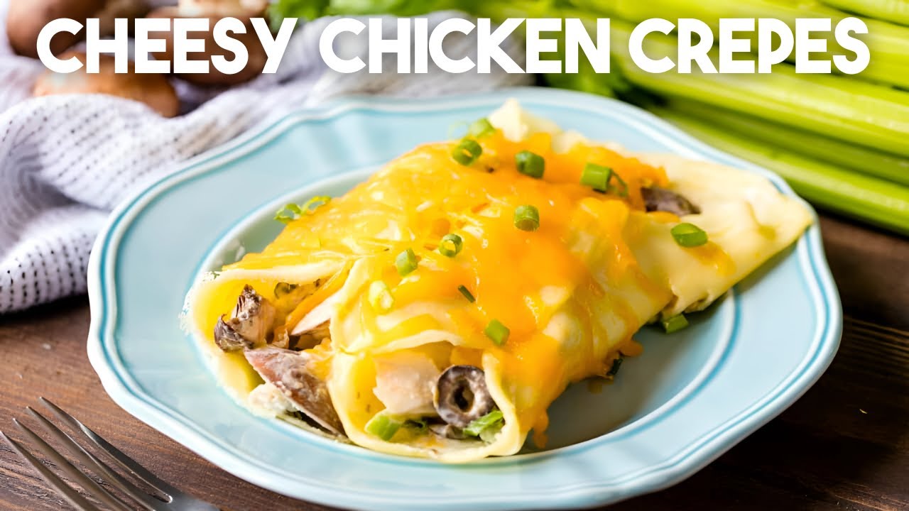 How to Make Cheesey Chicken Crepes