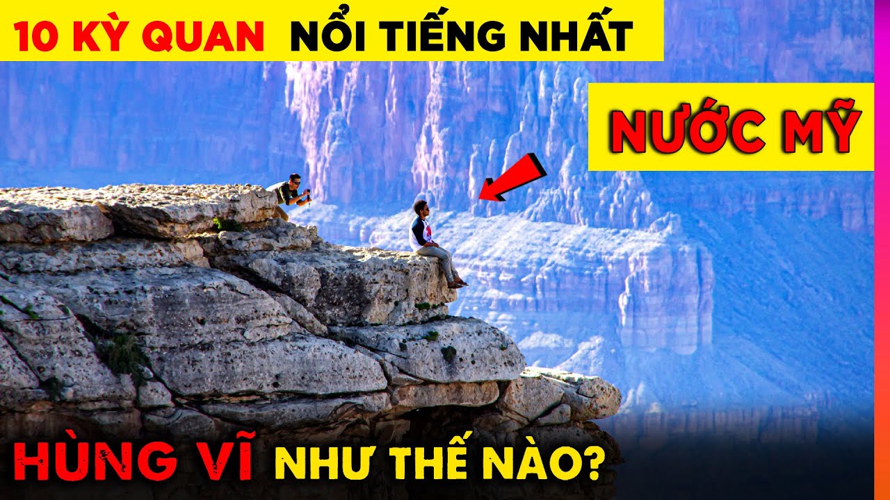 Top 10 Địa Danh Đẹp Và Nổi Tiếng Nhất Nước Mỹ | Ghiền Địa Lý