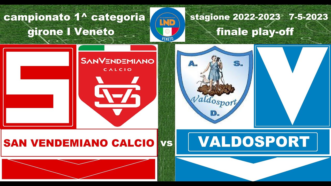 San Vendemiano Calcio-Valdosport(7-5-2023)