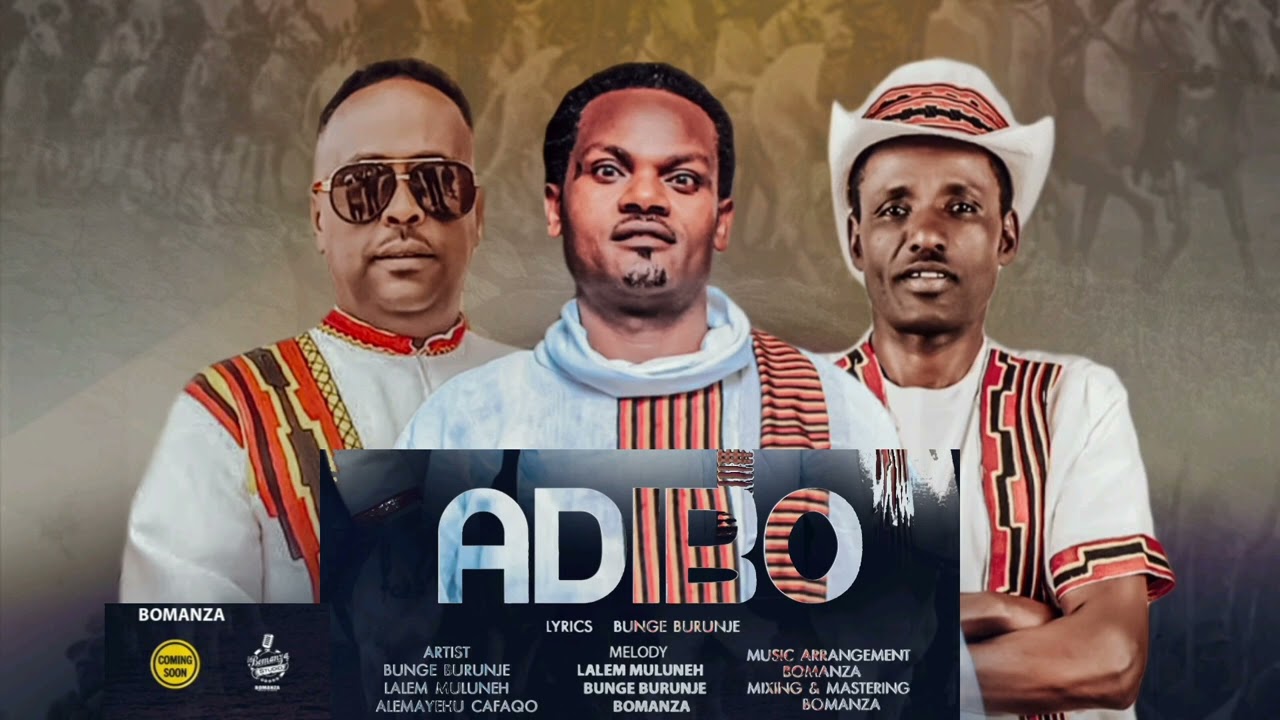 Bunge Burunje and Alemayehu Chafako _Adibo new Ethiopian music 2025