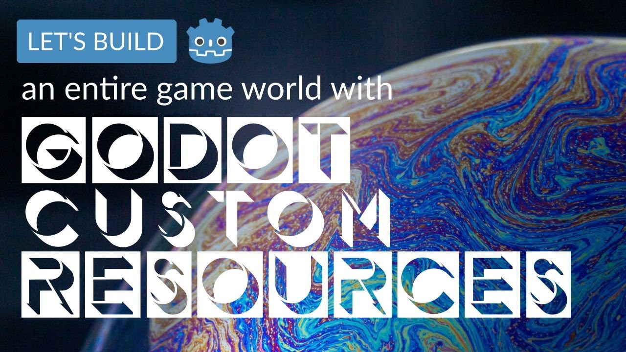 Let's Build a Whole Game World with Godot Custom Resources