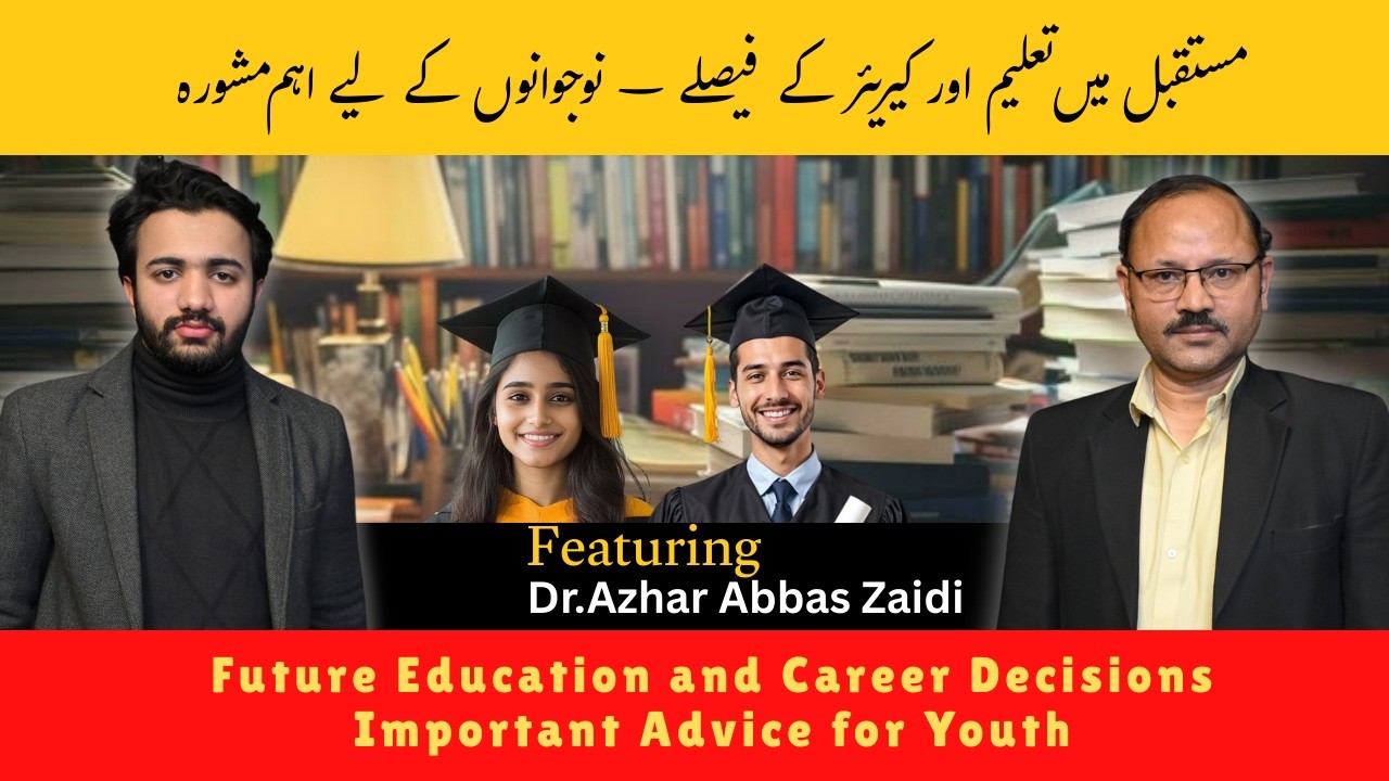 Future Education and Career Decisions | Important Advice for Youth