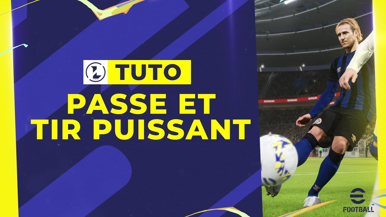 TUTO EFOOTBALL: passes et tir puissant.