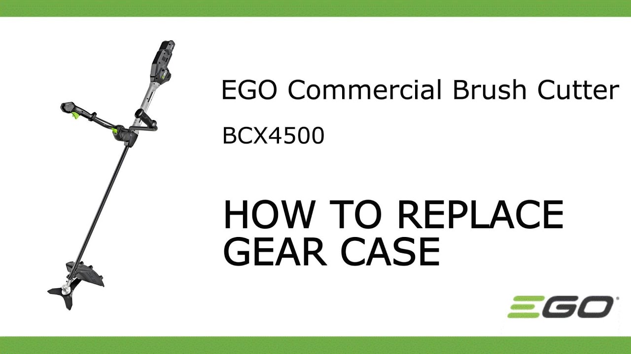 EGO BCX4500_How To Replace The Gear Case