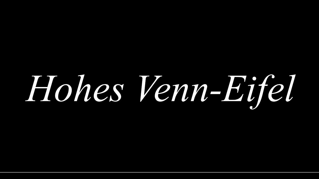 Hohes Venn-Eifel - 4K