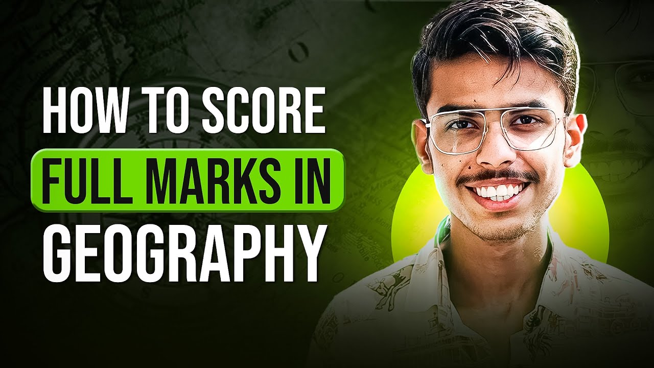 Score 100 in GEOGRAPHY | Class 11 and 12 🔥 | 2024-25 Strategy and Roadmap